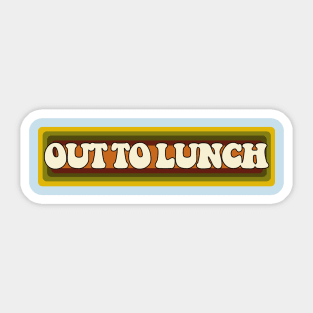 70s Slang Out to Lunch Sticker